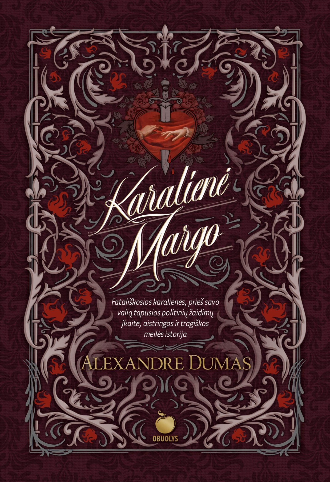 KARALIENĖ MARGO: Aleksandro Diuma šedevras apie fatališką karalienę - OBUOLYS