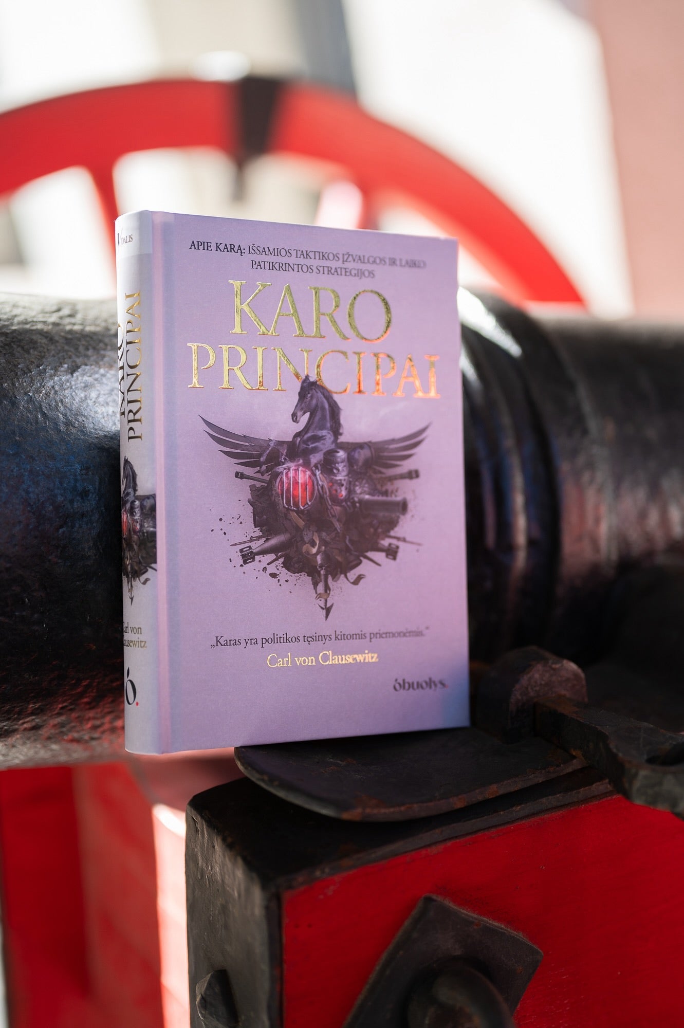 KARO PRINCIPAI I dalis: viskas apie karą – išsamios taktikos įžvalgos ir laiko patikrintos strategijos – solidus kolekcinis leidimas - OBUOLYS