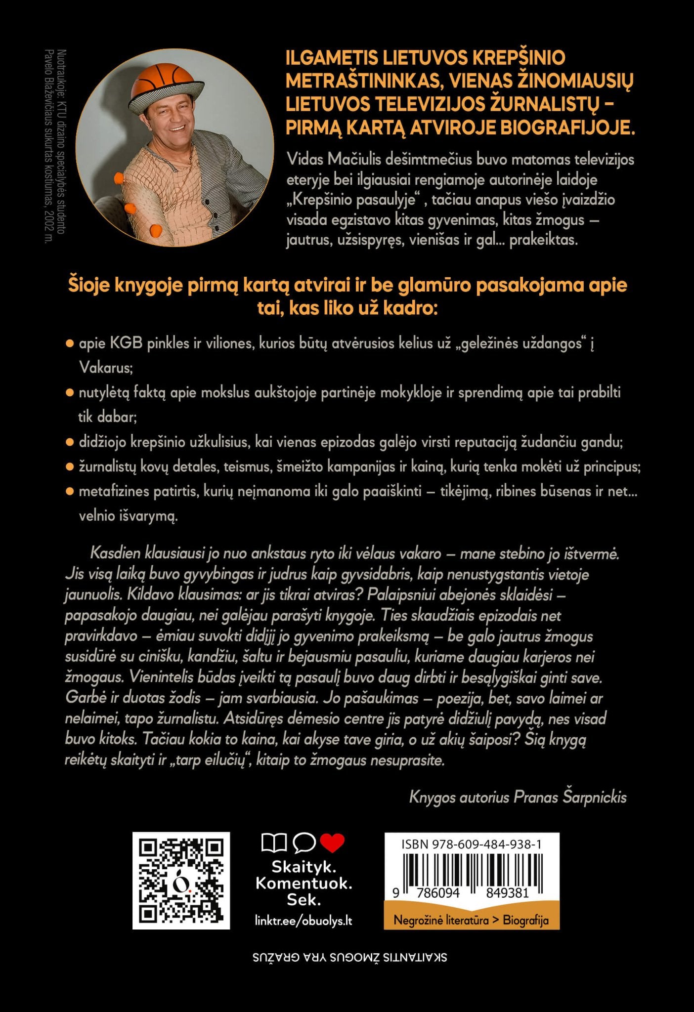 KITAS GYVENIMAS: tai, kas nepateko į eterį – pirmą kartą visiškai atvira Vido Mačiulio biografija + AUTOGRAFAS - OBUOLYS
