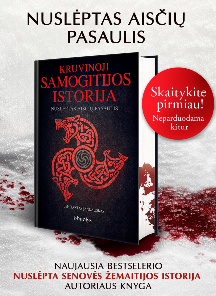 KRUVINOJI SAMOGITIJOS ISTORIJA: nuslėptasis aisčių pasaulis – provokuojantis ir drąsus pasakojimas apie senąją Žemaitiją - OBUOLYS