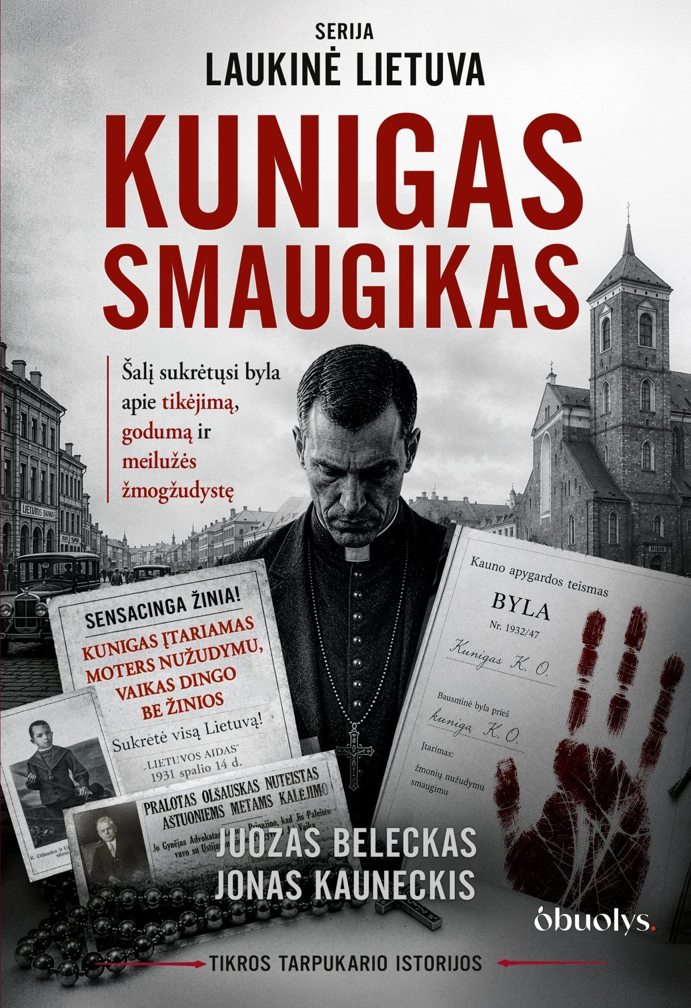 Kunigas smaugikas - byla, sukrėtusi tarpukario Lietuvą - OBUOLYS