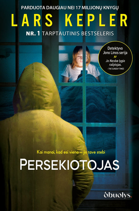 Lars Kepler PERSEKIOTOJAS: kai manai, kad esi viena... jis tave stebi – penktasis detektyvo Jono Linos serijos romanas - OBUOLYS