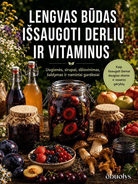 Lengvas būdas išsaugoti derlių ir vitaminus - OBUOLYS