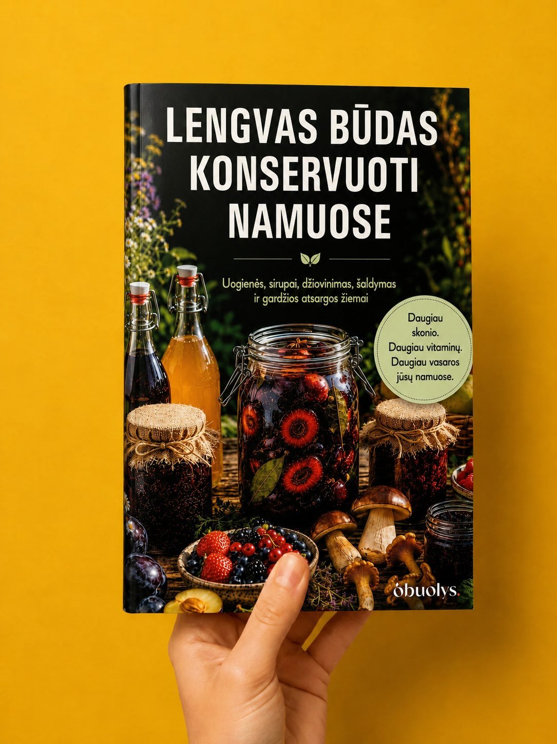 Lengvas būdas konservuoti namuose: išsaugokite derlių ir vitaminus! - OBUOLYS