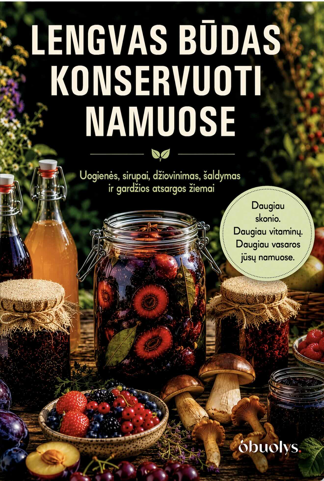 Lengvas būdas konservuoti namuose: išsaugokite derlių ir vitaminus! - OBUOLYS