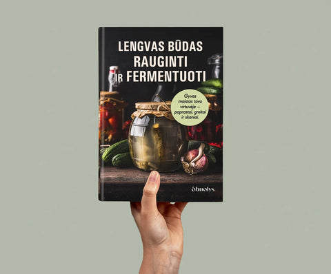 LENGVAS BŪDAS RAUGINTI IR FERMENTUOTI: kopūstai, kimchi, kombucha, kefyras ir viskas, ką reikia žinoti apie daržovių ir vaisių rauginimą!