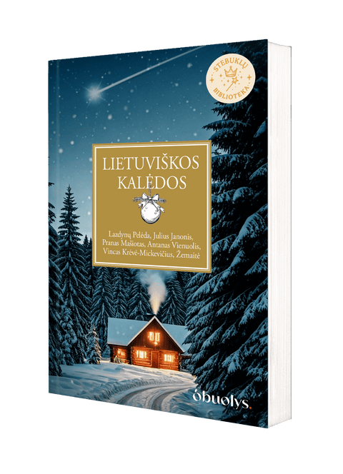 LIETUVIŠKOS KALĖDOS: šviesos ir gerumo kupinos istorijos iš lietuvių klasikos - OBUOLYS