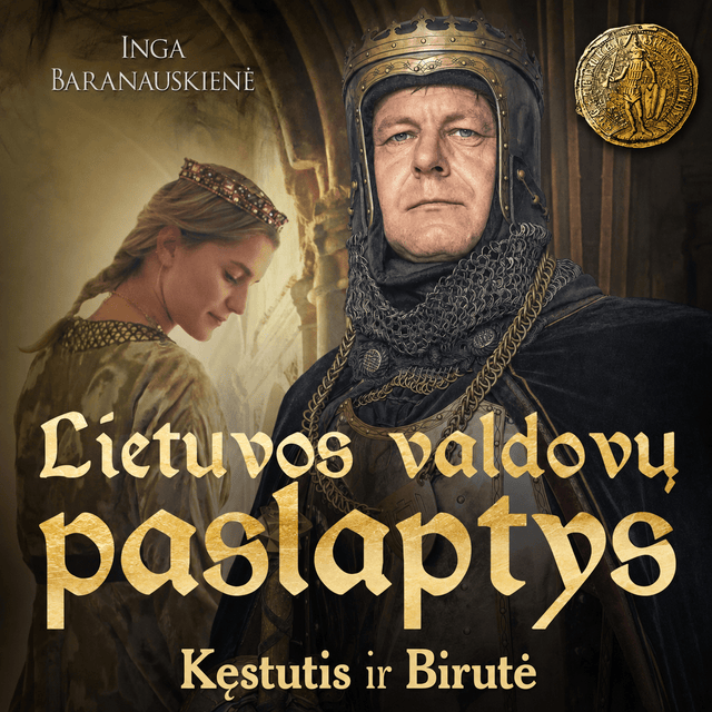 Lietuvos valdovų paslaptys. Kęstutis ir Birutė