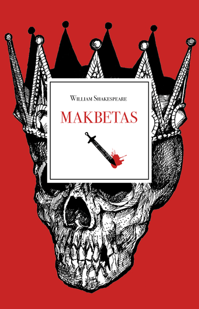MAKBETAS: tragedija, kurioje primenama apie plonytę liniją tarp gėrio ir blogio - OBUOLYS