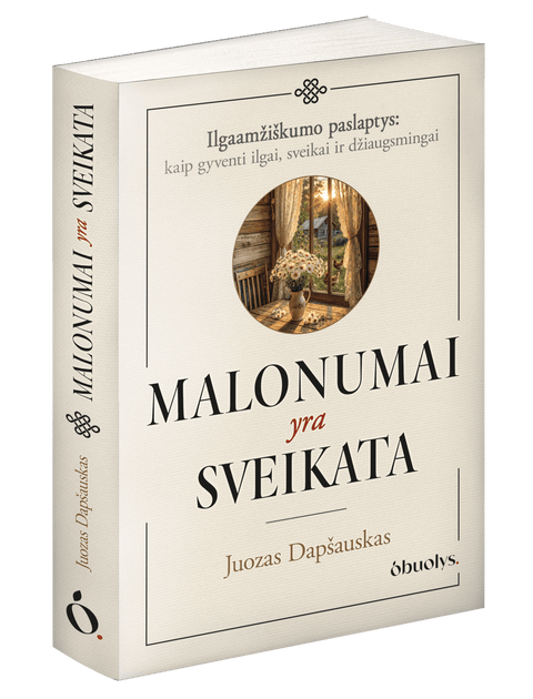 MALONUMAI YRA SVEIKATA: kai gyvenimo džiaugsmas tampa sveikatos pagrindu - OBUOLYS