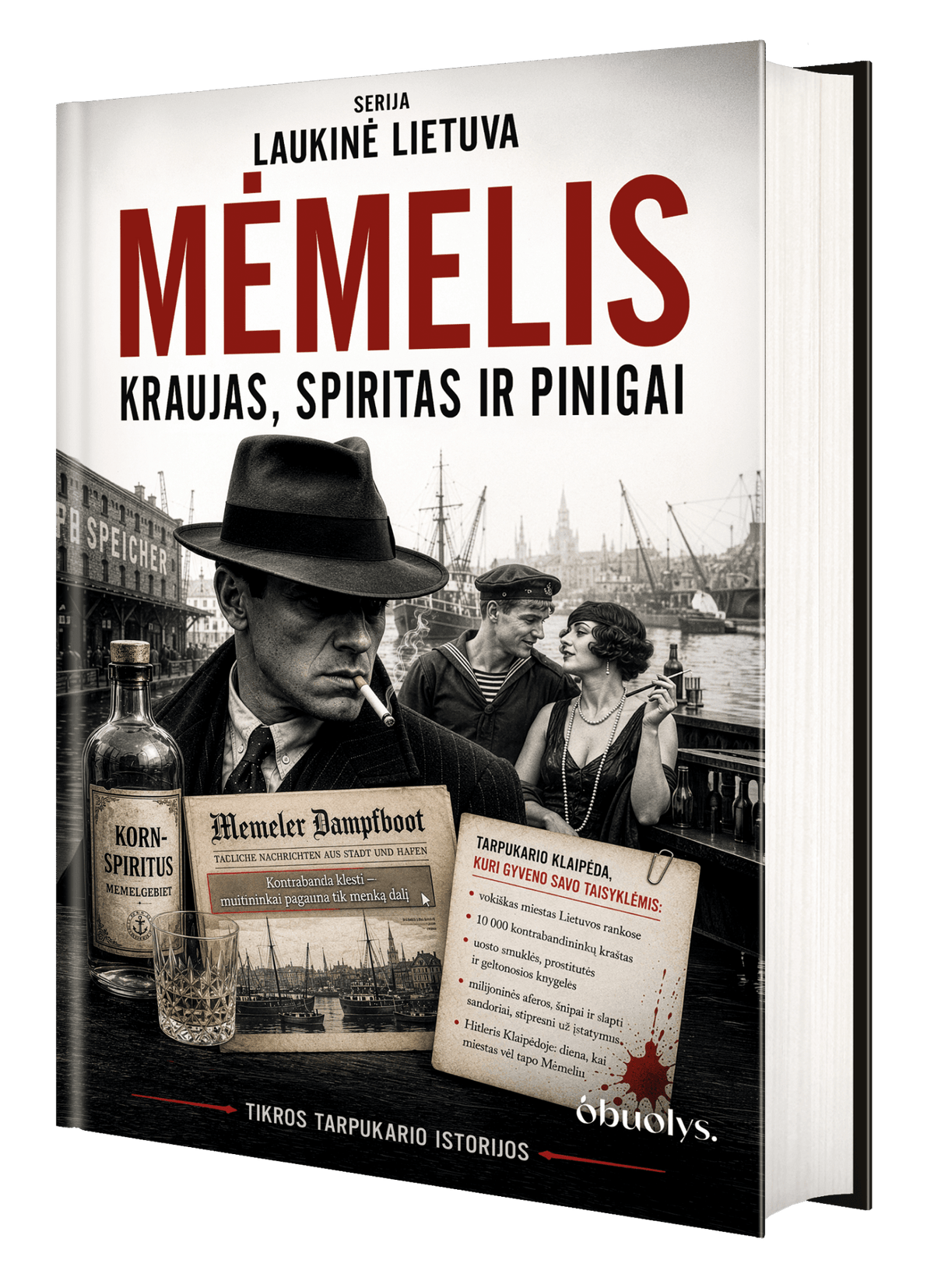 Mėmelis – slaptoji Klaipėdos istorija: kraujas, spiritas ir pinigai - OBUOLYS