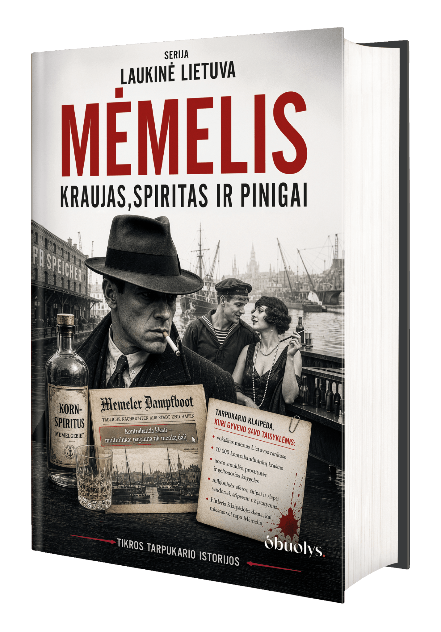 Mėmelis – slaptoji Klaipėdos istorija: kraujas, spiritas ir pinigai - OBUOLYS