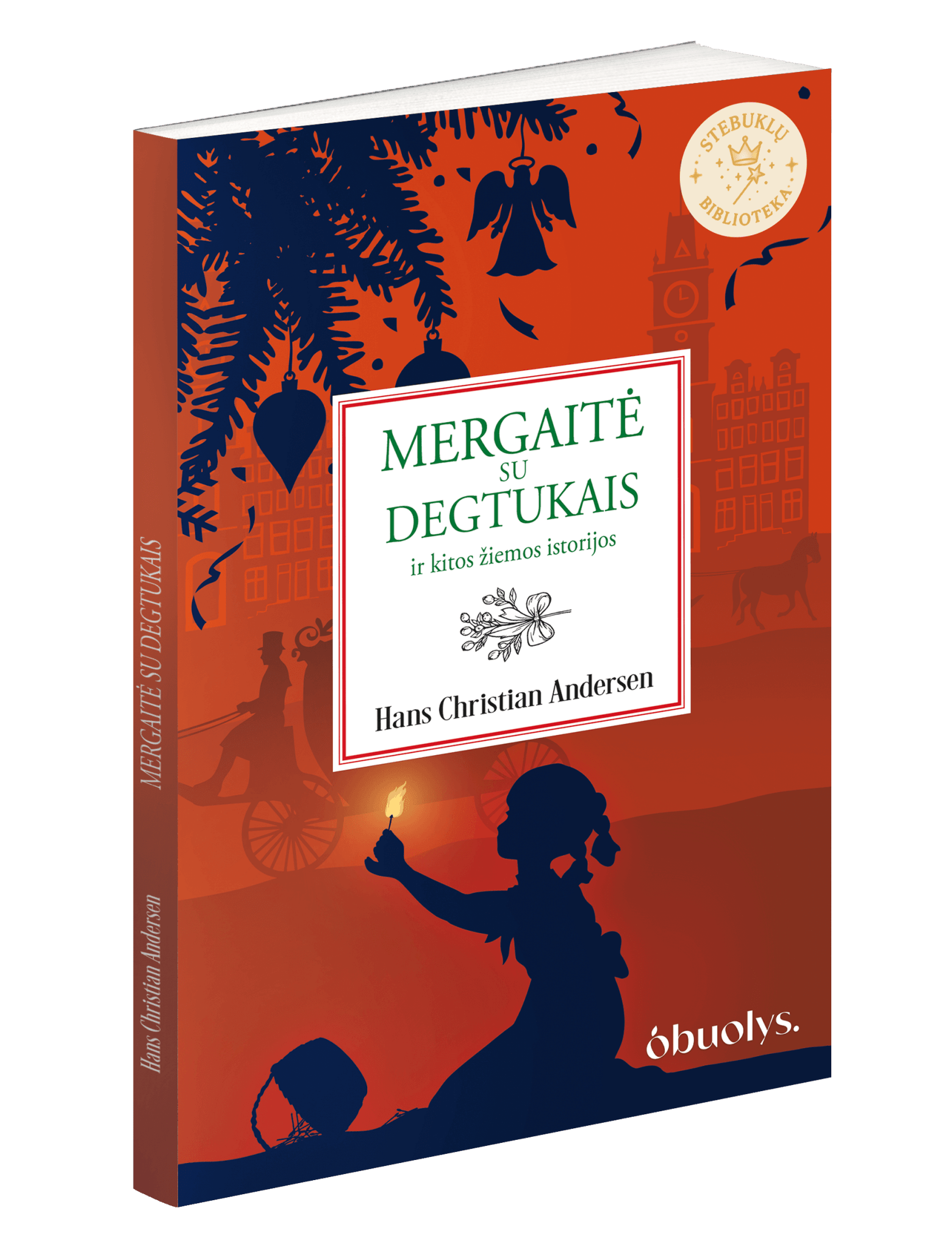 Mergait Su Degtukais Hansas Kristianas Andersenas OBUOLYS Mergait Su Degtukais Hansas Kristianas Andersenas OBUOLYS