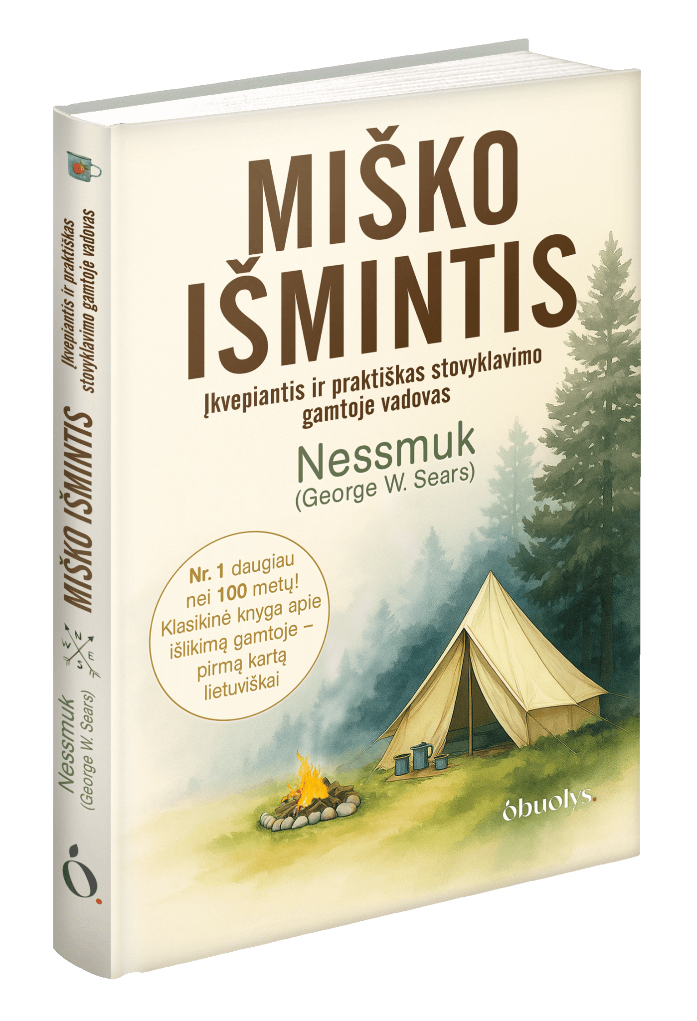 MIŠKO IŠMINTIS: įkvepiantis ir praktiškas stovyklavimo gamtoje vadovas – pirmą kartą lietuviškai - OBUOLYS