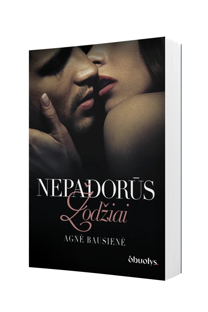 NEPADORŪS ŽODŽIAI: karštas romanas apie geismą, paslaptis ir išlaisvinantį atvirumą + autorės autografas - OBUOLYS