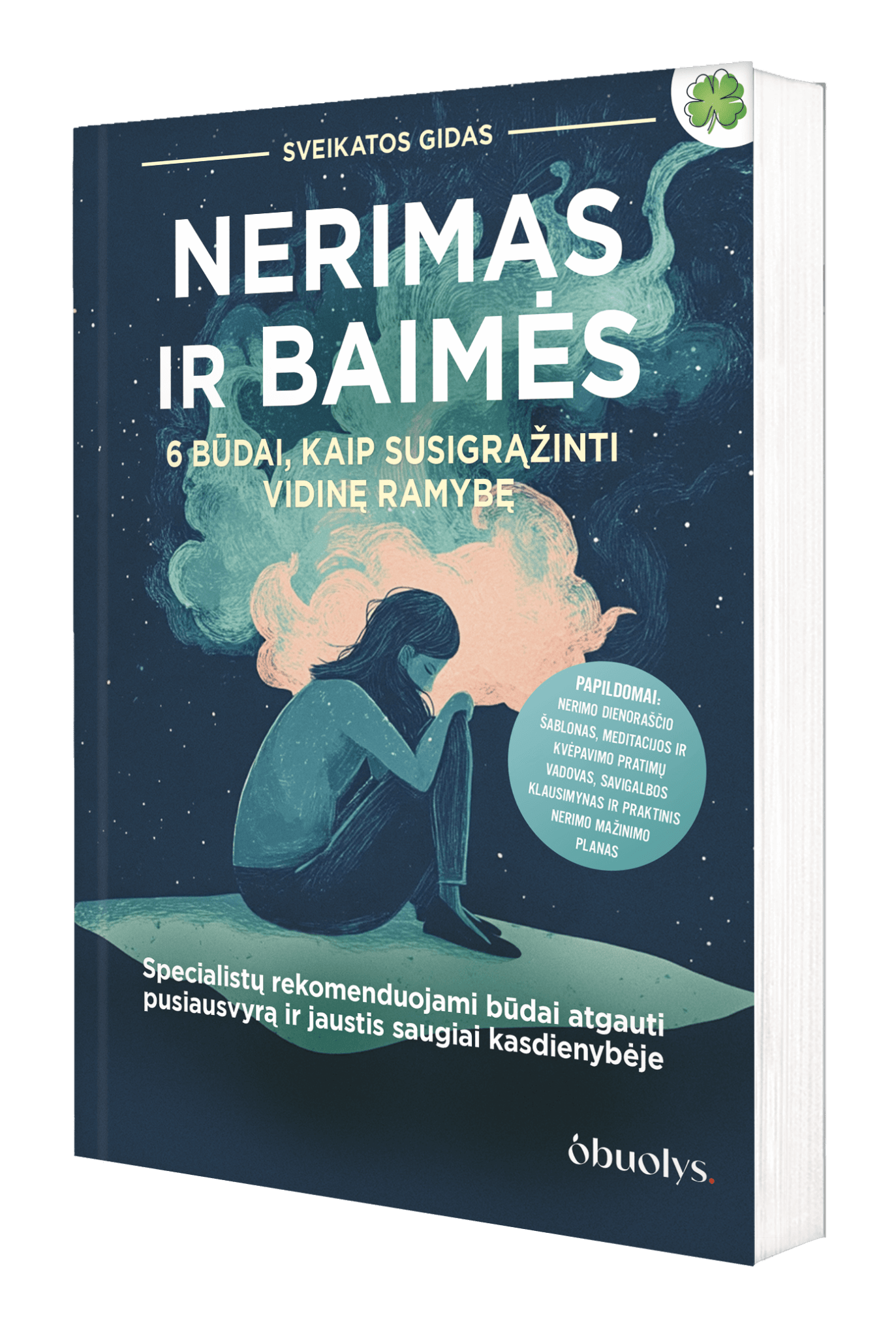 NERIMAS IR BAIMĖS: 6 būdai, kaip susigrąžinti vidinę ramybę – praktinis savipagalbos vadovas - OBUOLYS
