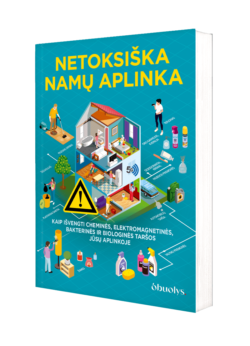 NETOKSIŠKA NAMŲ APLINKA: kokie pavojai slypi jūsų namuose ir ką daryti, kad jie negadintų jūsų ir jūsų šeimos sveikatos? - OBUOLYS