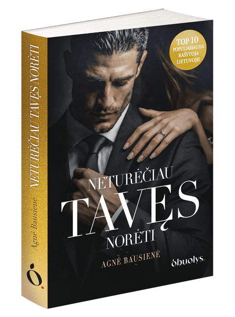 NETURĖČIAU TAVĘS NORĖTI: liepsnojanti A. Bausienės dark romance naujiena + autografas! - OBUOLYS