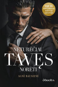 NETURĖČIAU TAVĘS NORĖTI: liepsnojanti A. Bausienės dark romance naujiena + autografas! - OBUOLYS