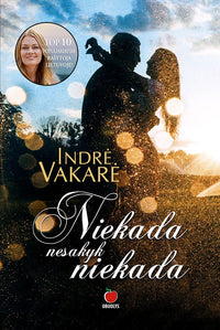 NIEKADA NESAKYK NIEKADA: tarp meilės ir neapykantos – tik vienas žingsnis - OBUOLYS