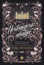 NORTANGERIO ABATIJA: paslapčių ir intrigų kupinas Jane Austen šedevras - OBUOLYS