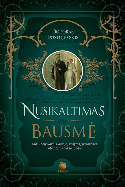 NUSIKALTIMAS IR BAUSMĖ: Fiodoro Dostojevskio šedevras, įrašytas į pasaulinės literatūros aukso fondą - OBUOLYS