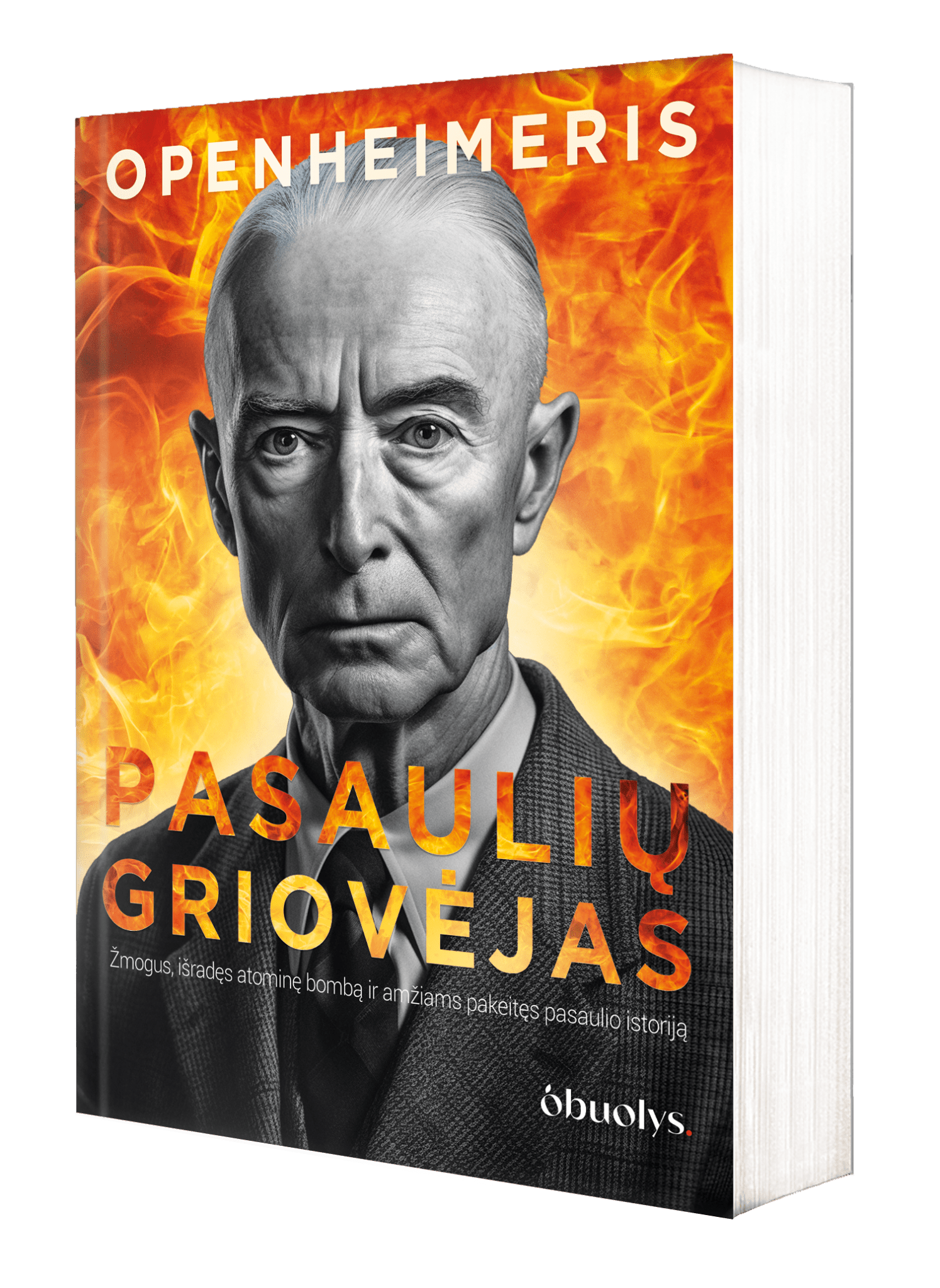 OPENHEIMERIS – PASAULIŲ GRIOVĖJAS: tikroji istorija apie žmogų, kuris išrado atominę bombą - OBUOLYS