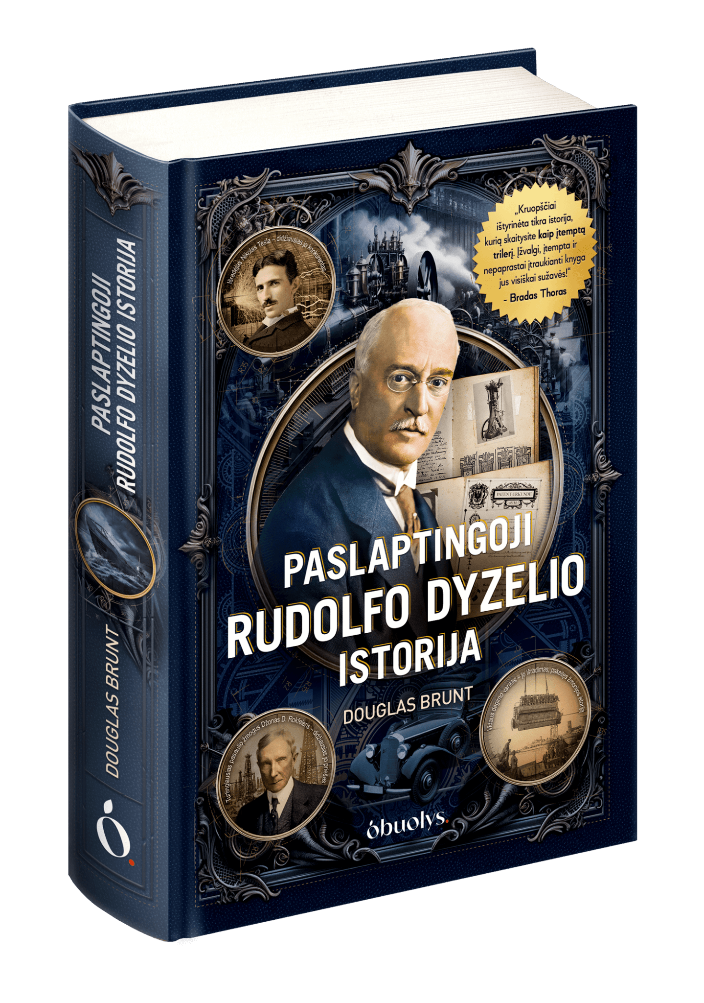PASLAPTINGOJI RUDOLFO DYZELIO ISTORIJA: tikroji dyzelinio variklio išradėjo biografija – novatoriškos idėjos, tarptautinės intrigos ir tamsiausios paslaptys - OBUOLYS