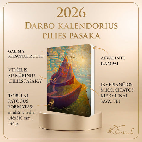 PILIES PASAKA: 2026 m. darbo kalendorius su M. K. Čiurlionio paveikslu (minkštais viršeliais) + galimybė personalizuoti - OBUOLYS