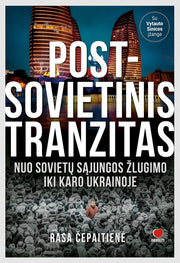 POST - SOVIETINIS TRANZITAS: žvilgsnis į buvusias Sovietų Sąjungos respublikas + politologo dr. Vytauto Sinicos įžanga - OBUOLYS