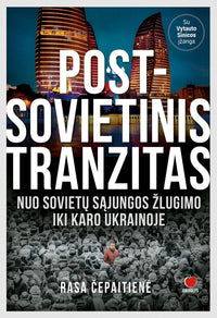 POST - SOVIETINIS TRANZITAS: žvilgsnis į buvusias Sovietų Sąjungos respublikas + politologo dr. Vytauto Sinicos įžanga - OBUOLYS