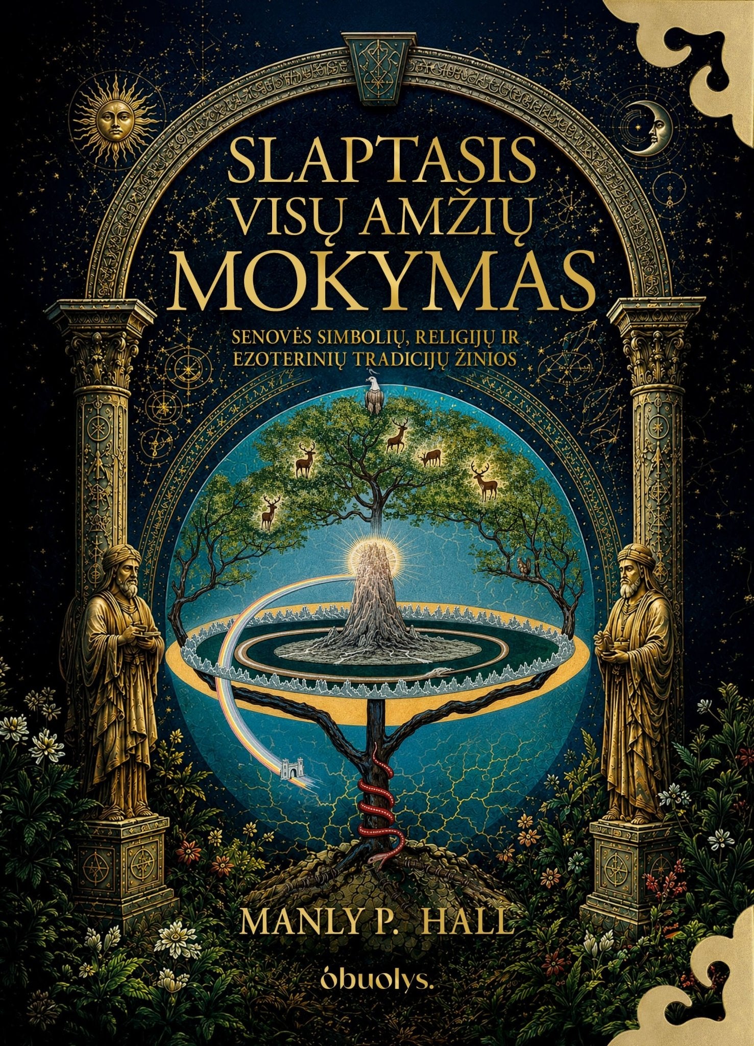 Slaptasis visų amžių mokymas: senovės simbolių, religijų ir ezoterinių tradicijų žinios - OBUOLYS