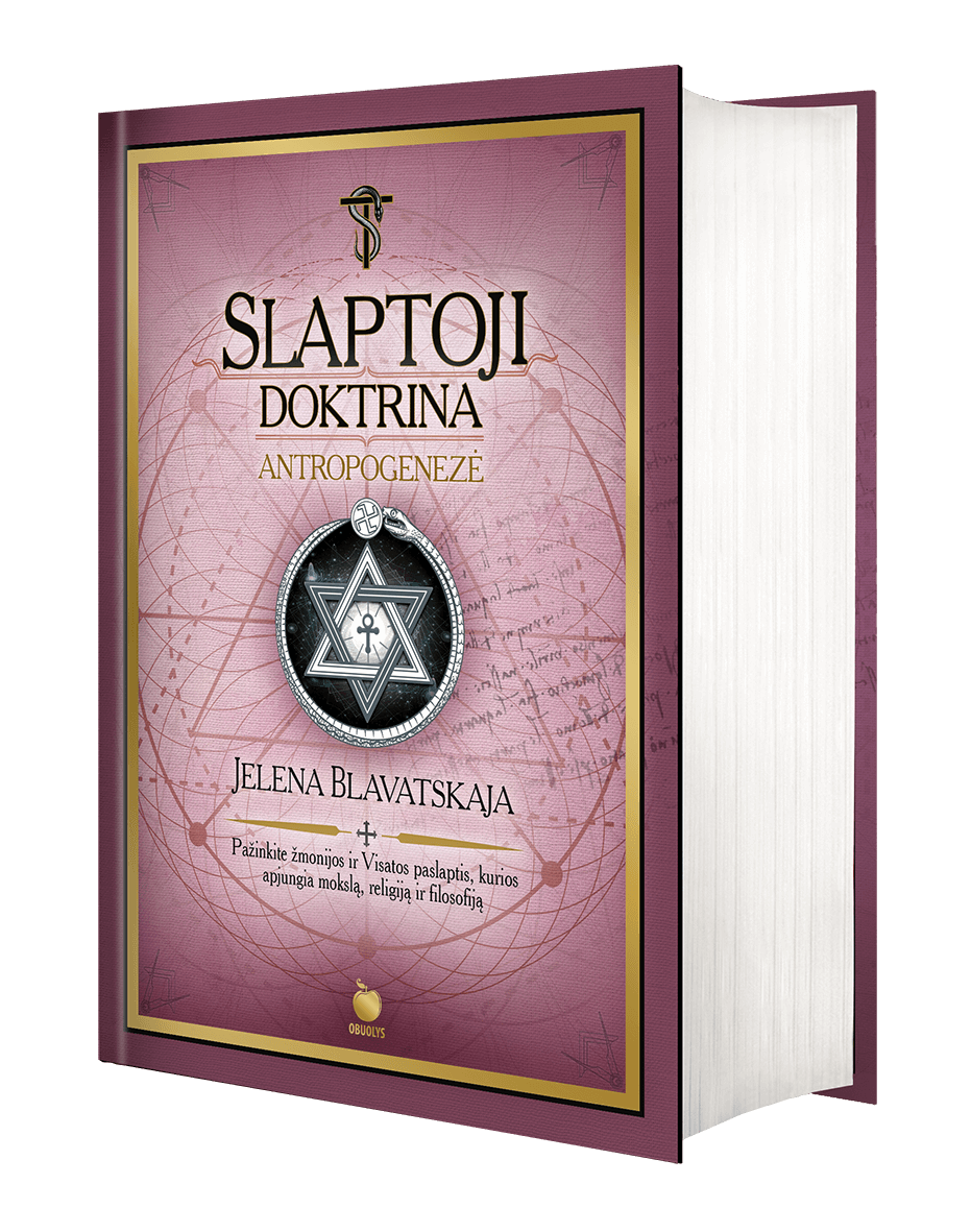 SLAPTOJI DOKTRINA. ANTROPOGENEZĖ – Jelenos Blavatskajos teosofijos šedevras (II tomas) - OBUOLYS