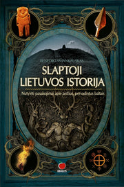 SLAPTOJI LIETUVOS ISTORIJA. NUTYLĖTI PASAKOJIMAI APIE AISČIUS, PERVADINTUS BALTAIS - OBUOLYS