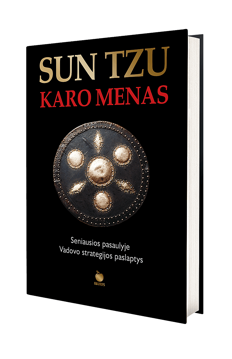 Sun Tzu karo menas: strategijos, kurios laimi visur – nuo verslo iki gyvenimo - OBUOLYS