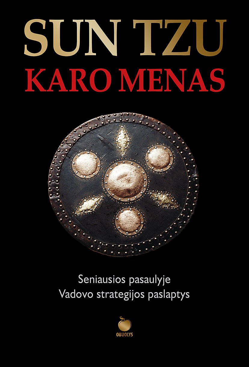 Sun Tzu karo menas: strategijos, kurios laimi visur – nuo verslo iki gyvenimo - OBUOLYS