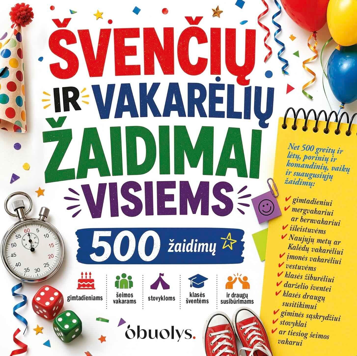 ŠVENČIŲ IR VAKARĖLIŲ ŽAIDIMAI VISIEMS: 500 smagių žaidimų - OBUOLYS