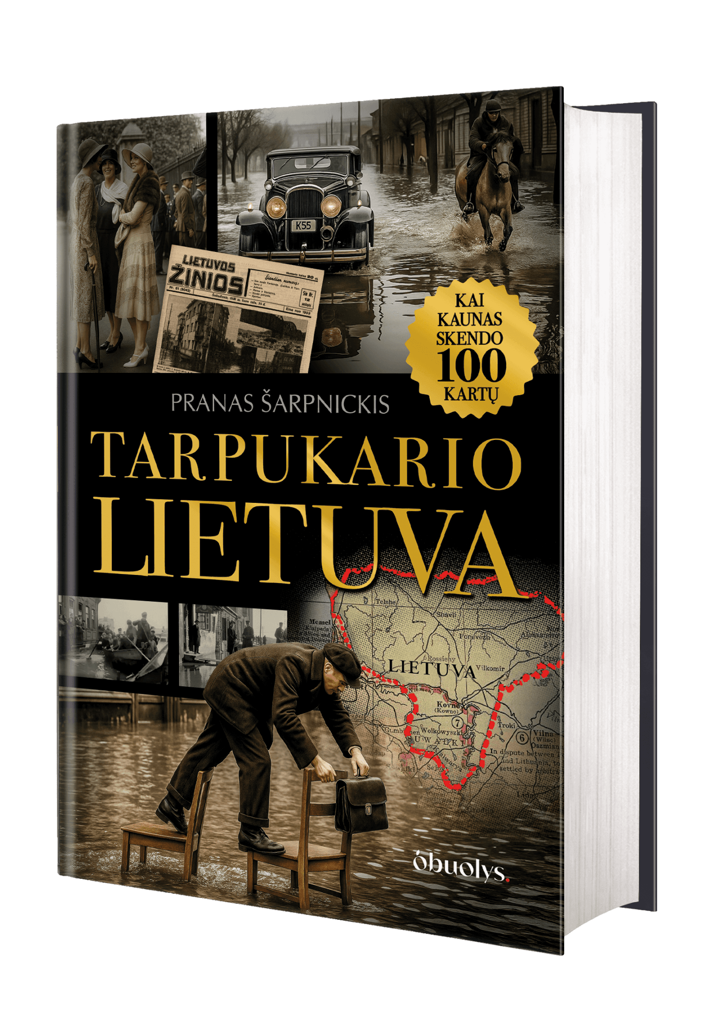 TARPUKARIO LIETUVA: KAI KAUNAS SKENDO 100 KARTŲ – didžioji Vilniaus knygų mugės naujiena (gaukite ANKSČIAU ir PIGIAU + autoriaus AUTOGRAFAS!) - OBUOLYS