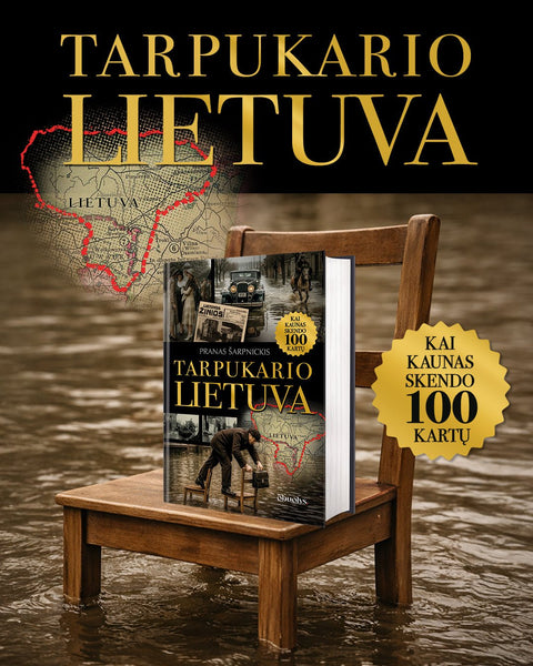 TARPUKARIO LIETUVA: KAI KAUNAS SKENDO 100 KARTŲ – didžioji Vilniaus knygų mugės naujiena (gaukite ANKSČIAU ir PIGIAU + autoriaus AUTOGRAFAS!) - OBUOLYS