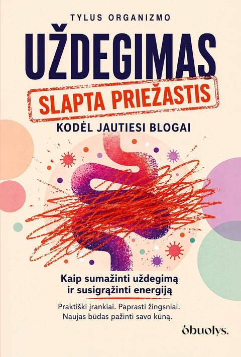 Tylus organizmo uždegimas: slapta priežastis, kodėl jautiesi blogai - OBUOLYS