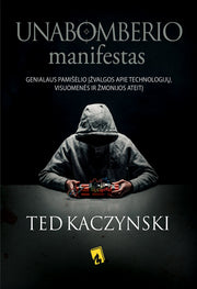 UNABOMBERIO MANIFESTAS: genialaus pamišėlio įžvalgos apie technologijų, visuomenės ir žmonijos ateitį - OBUOLYS