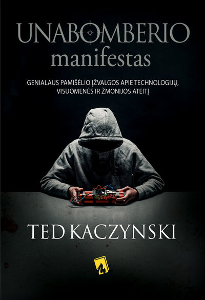 UNABOMBERIO MANIFESTAS: genialaus pamišėlio įžvalgos apie technologijų, visuomenės ir žmonijos ateitį - OBUOLYS