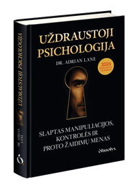 Uždraustoji psichologija: slaptas manipuliacijos, kontrolės ir proto žaidimų menas - OBUOLYS