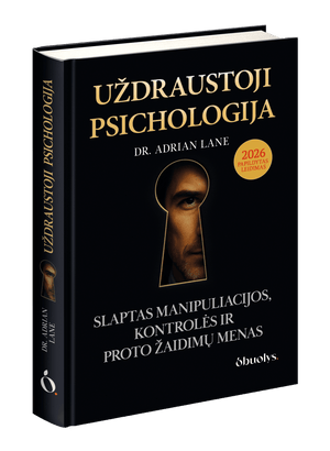 Uždraustoji psichologija: slaptas manipuliacijos, kontrolės ir proto žaidimų menas - OBUOLYS