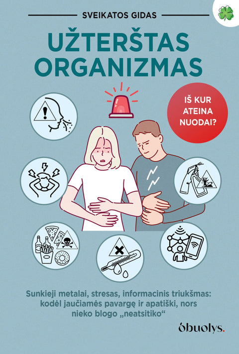 UŽTERŠTAS ORGANIZMAS: sveikatos gidas apie tai, iš kur ateina nuodai - OBUOLYS
