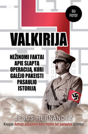VALKIRIJA: nežinomi faktai apie slaptą operaciją, kuri galėjo pakeisti pasaulio istoriją - OBUOLYS
