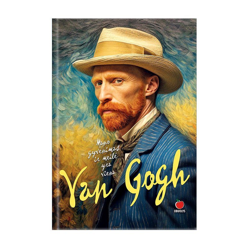VAN GOGH – MANO GYVENIMAS IR MEILĖ YRA VIENA: intymus žvilgsnis į žymiausio žmonijos menininko vidinį pasaulį jo paties lūpomis… - OBUOLYS