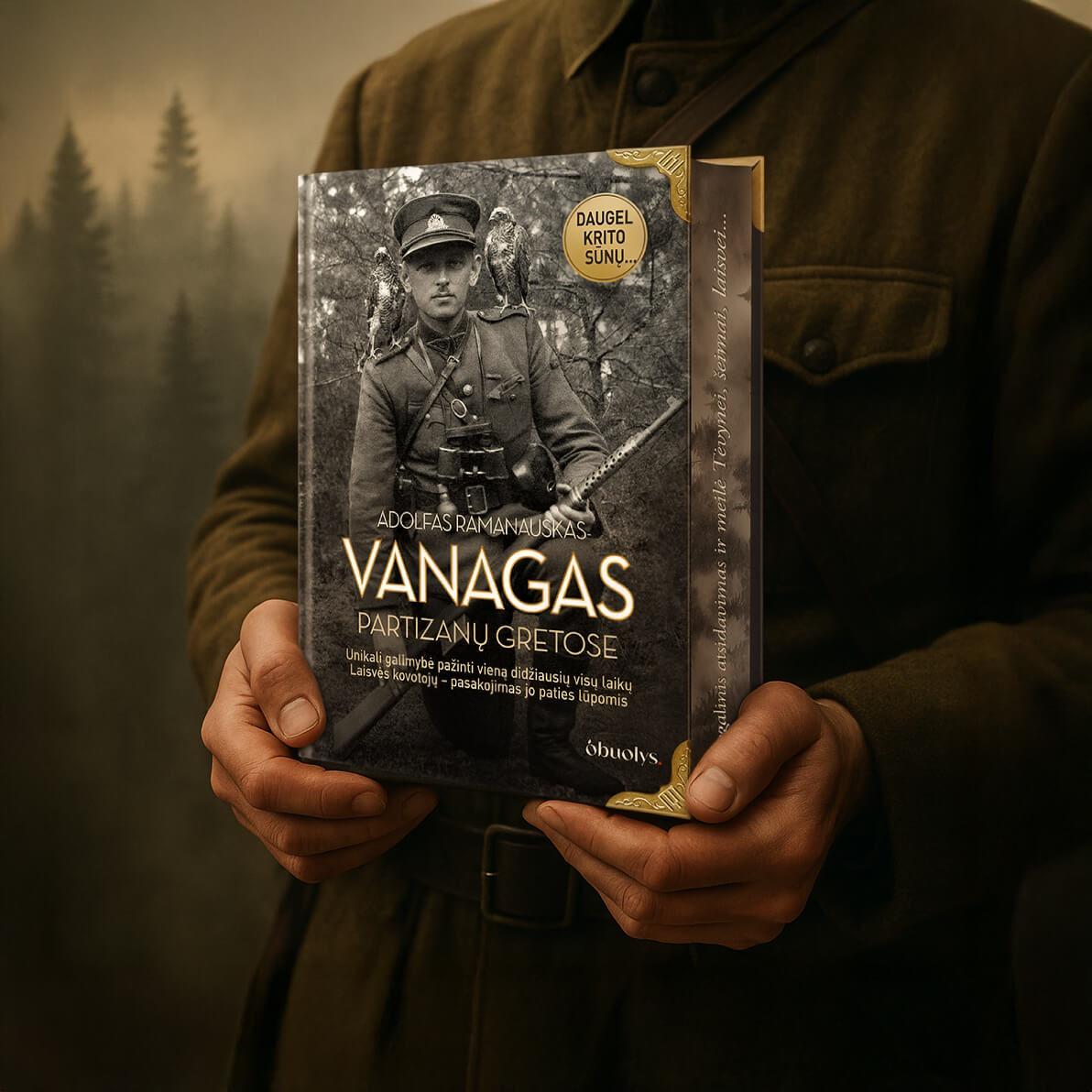 VANAGAS. PARTIZANŲ GRETOSE: ribotas didysis kolekcinis leidimas su istorinėmis nuotraukomis, miško ornamentu puošta puslapių briauna ir metalo kampais - OBUOLYS