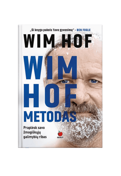 WIM HOF METODAS: revoliucinis tarptautinis sveikatos bestseleris - OBUOLYS