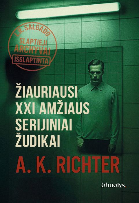 ŽIAURIAUSI XXI AMŽIAUS SERIJINIAI ŽUDIKAI: tikros bylos, šiurpą kelianti dokumentinė knyga - OBUOLYS